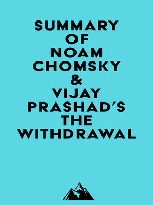cover image of Summary of Noam Chomsky & Vijay Prashad's the Withdrawal